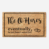 Eventually He Just Hasn't Asked Yet Doormat
