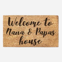 Welcome To Nana & Papas House