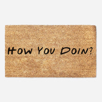 Friends How You Doin - Quote Doormat