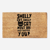 Smelly Cat Doormat - What Are They Feeding You - Funny Door Mat