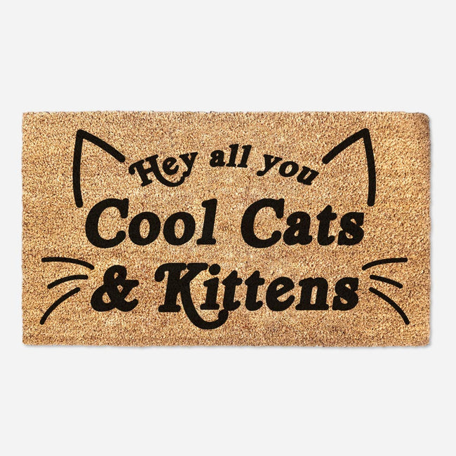 Hey All You Cool Cats & Kittens - Funny Tiger King Doormat