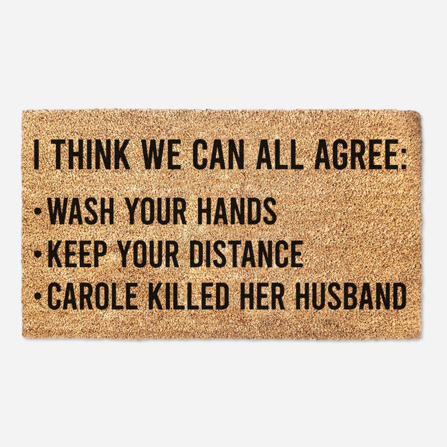 I think we can all agree: wash your hands, keep your distance, Carole killed her husband - Tiger King Doormat