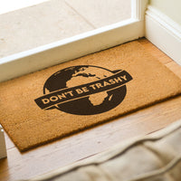 Don't Be Trashy - Doormat