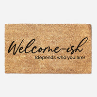 Welcome-Ish - Doormat