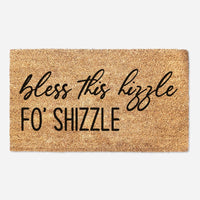 Bless This Hizzle Fo' Shizzle - Doormat
