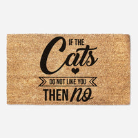 If The Cats Don't Like You Then No
