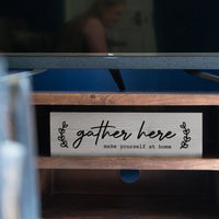 Gather Here - Wood Sign