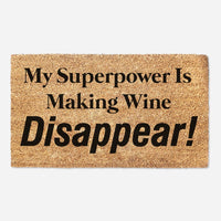 My Superpower Is Making Wine Disappear