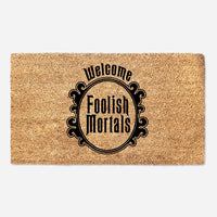 Foolish Mortals Welcome Doormat - Haunted Mansion Welcome Mat