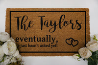 Engagement Gift Doormat - Housewarming Gift - Eventually He Hasn't Asked Yet - Eventually Married Doormat - Couples Gift - Wedding Gift