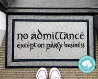 No Admittance Lord Of The Rings Outdoor Mat - Lord Of The Ring Doormat - Party Business - LOTR Outdoor Rug - Gifts For Him - LOTR Gifts