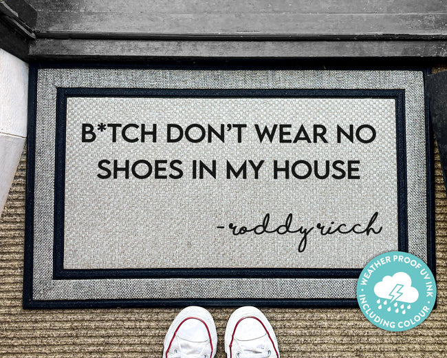 Btch No Shoes in My House Funny Doormat No Shoes Funny Welcome Mat