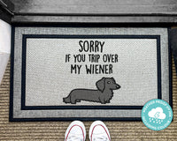 Sorry If You Trip Over My Wiener - Outdoor Wiener Dog Mat - Dog Lover Doormat - Funny Welcome Mat - Dachshund - Washable Outdoor Rug - Dogs