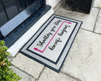 Ru Paul Sashay Away Outdoor Doormat - Shantay You Stay - Ru Paul's Drag Race Doormat - Drag - Funny Welcome Doormat - Washable Outdoor Rug
